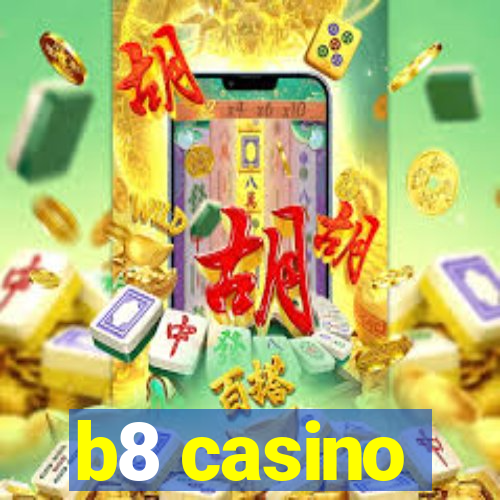 b8 casino